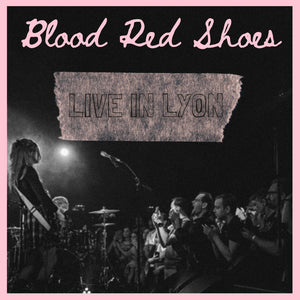 Blood Red Shoes: Live in Lyon