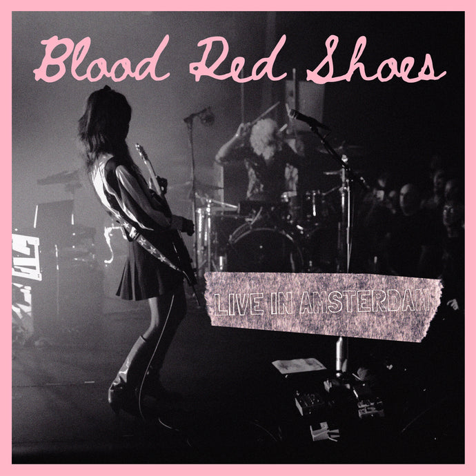 Blood Red Shoes: Live in Amsterdam